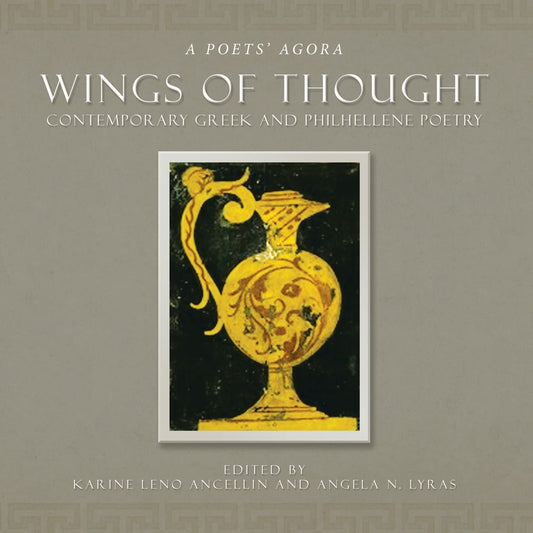 WINGS OF THOUGHT: Contemporary Greek and Philhellene poetry - 5370