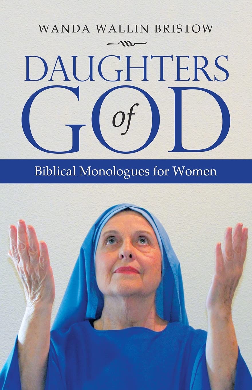 Daughters of God: Biblical Monologues for Women - 4220