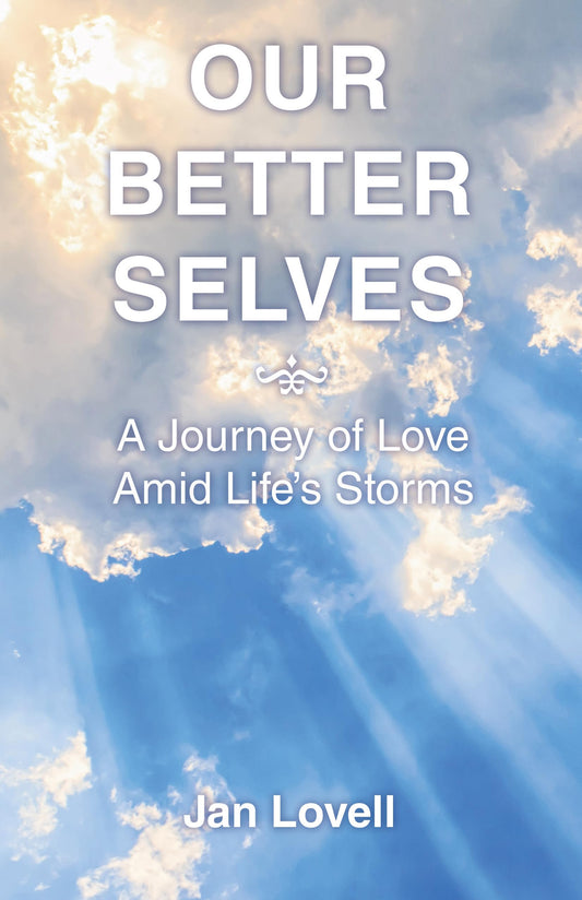 Our Better Selves: A Journey of Love Amid Life’s Storms
