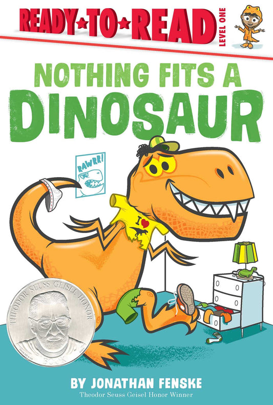 NOTHING FITS A DINOSAUR: READY-T