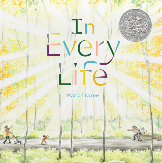 In Every Life: (Caldecott Honor) - 3145