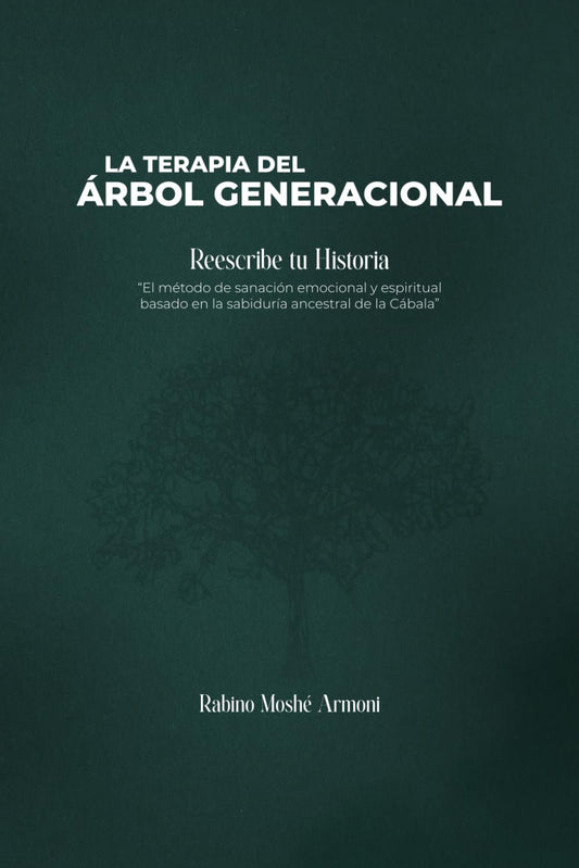 Terapia del Árbol Generacional: Una guía práctica para la sanación profunda desde la sabiduría de la Cábala (Spanish Edition)