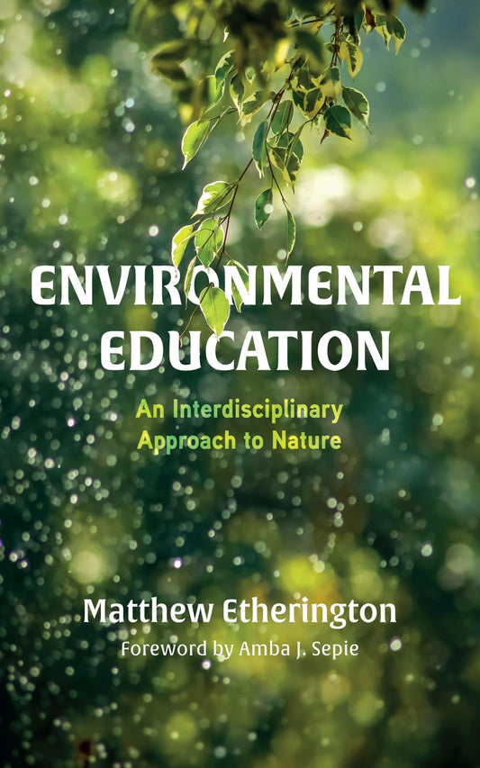 Environmental Education: An Interdisciplinary Approach to Nature