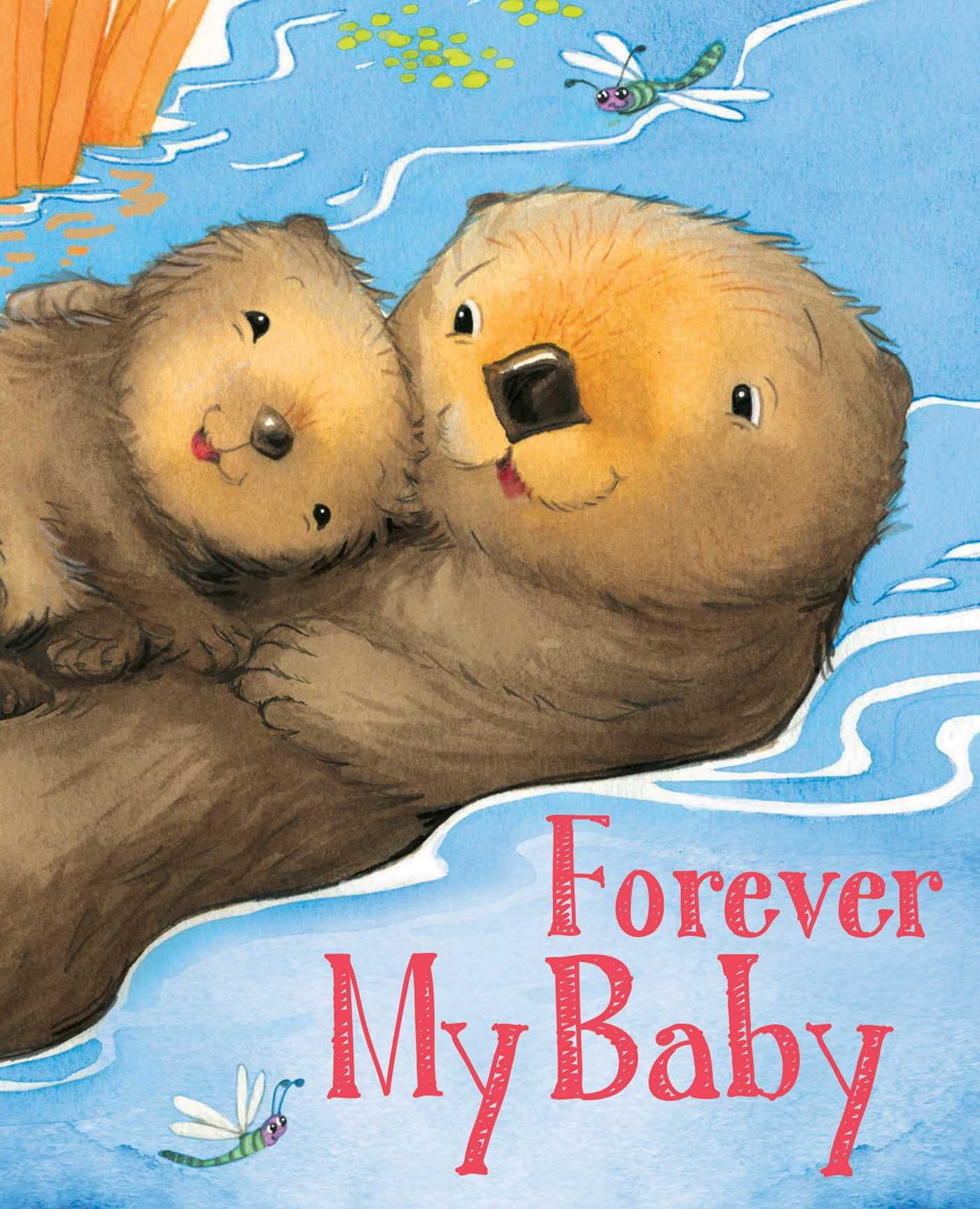 Forever My Baby (Padded Board Books for Babies) - 4708