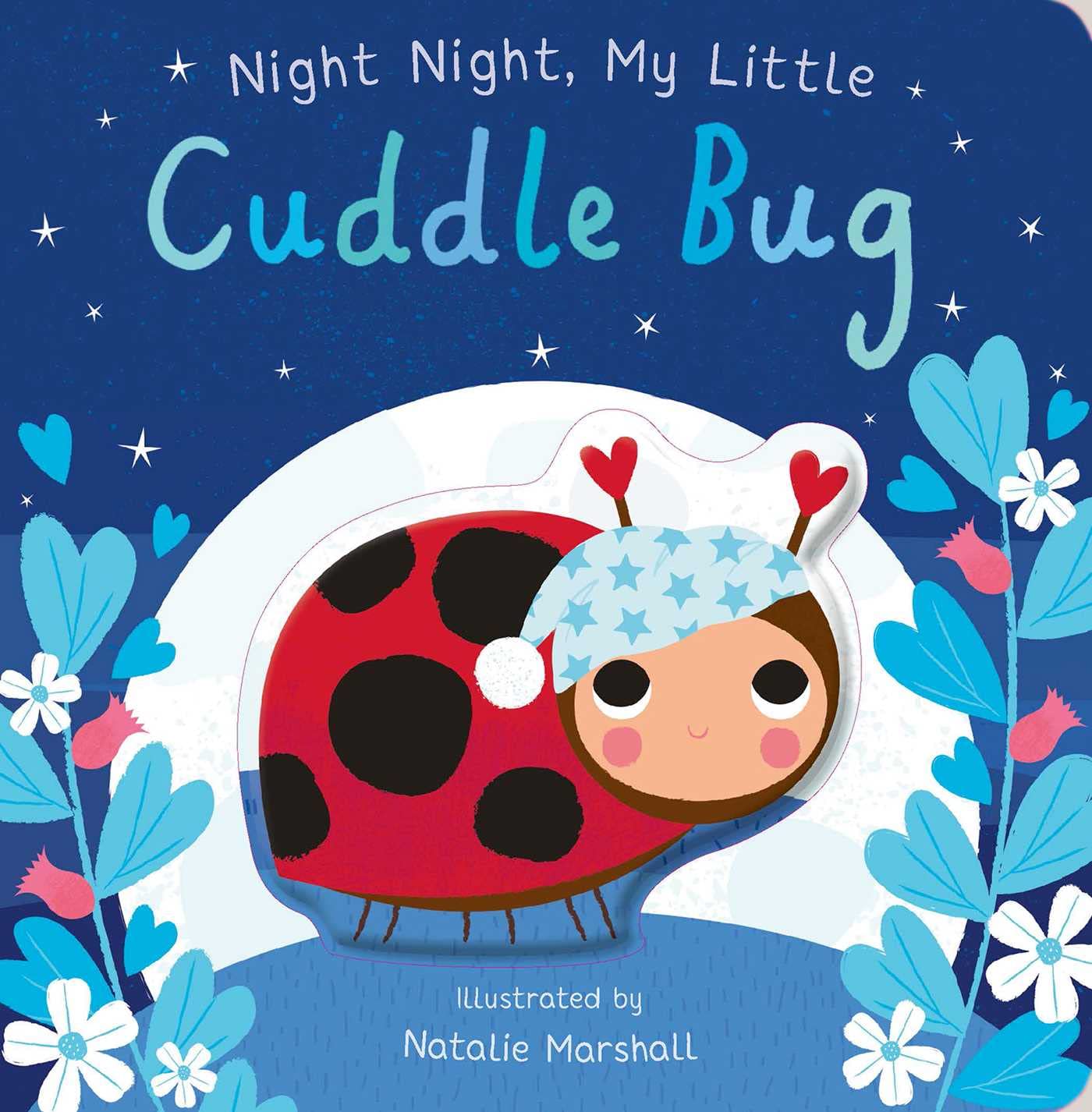 Night Night, My Little Cuddle Bug (You're My Little) - 6528