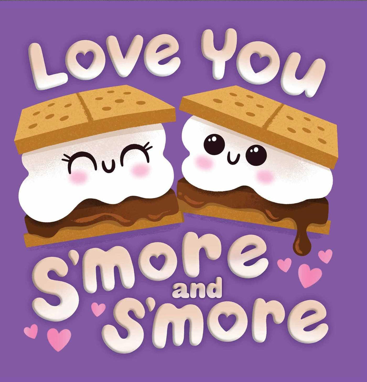 Love You S'more and S'more (Pun in a Million)