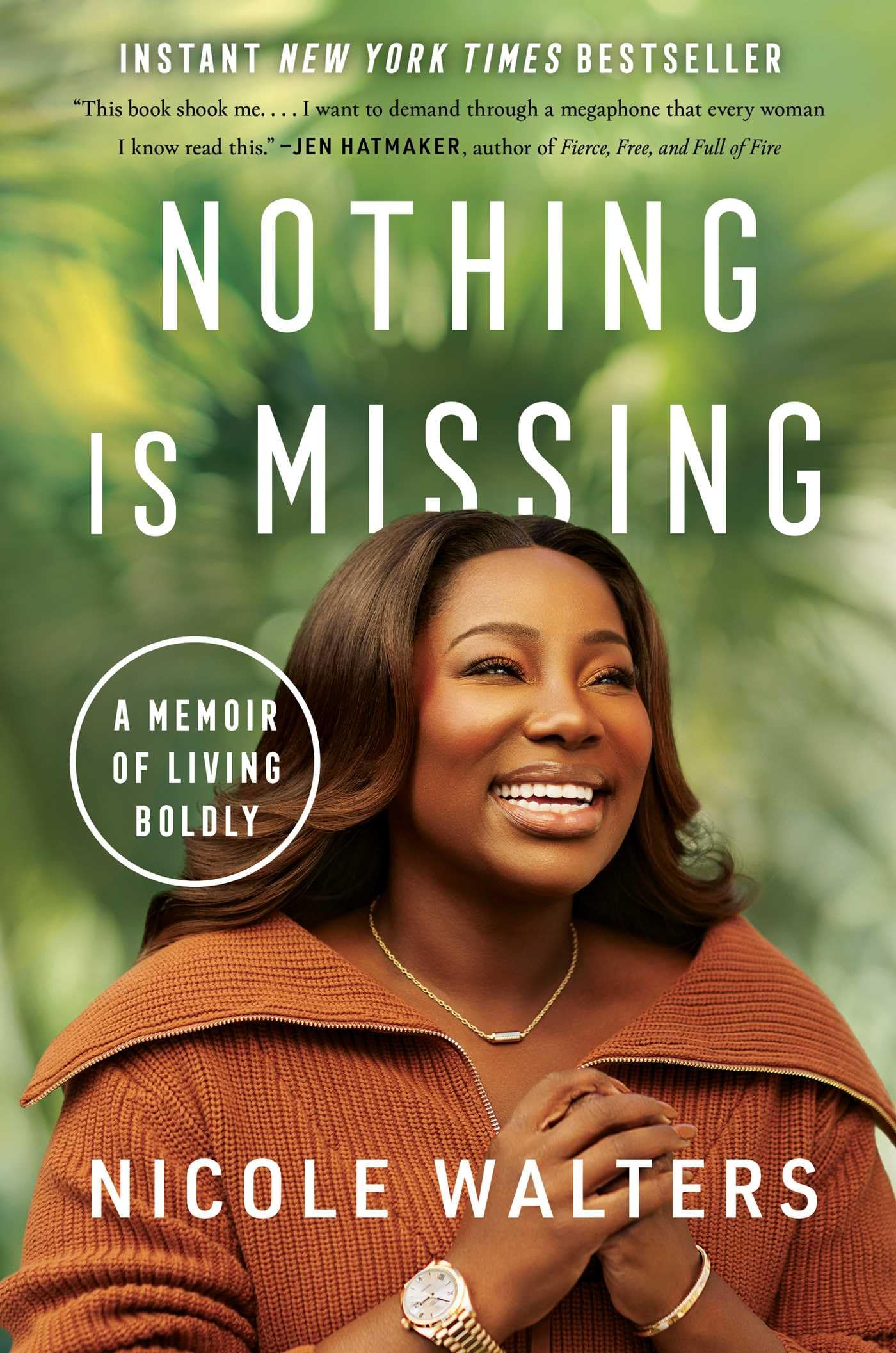 Nothing Is Missing: A Memoir of Living Boldly - 4037