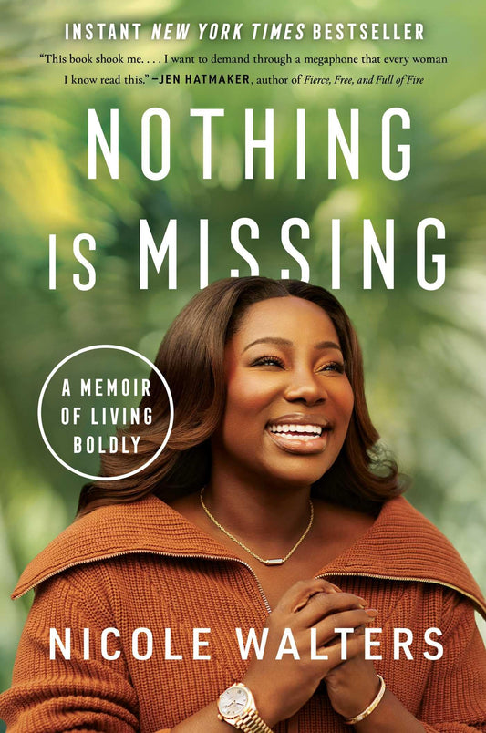 Nothing Is Missing: A Memoir of Living Boldly - 4037