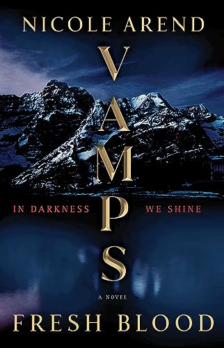 VAMPS: Fresh Blood: A Novel