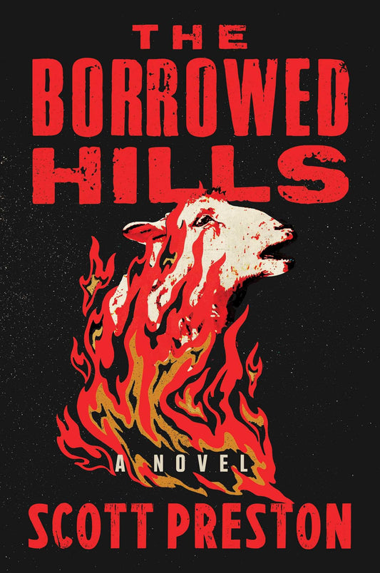 The Borrowed Hills: A Novel - 1725