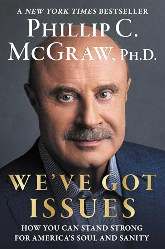 We've Got Issues: How You Can Stand Strong for America's Soul and Sanity - 7051