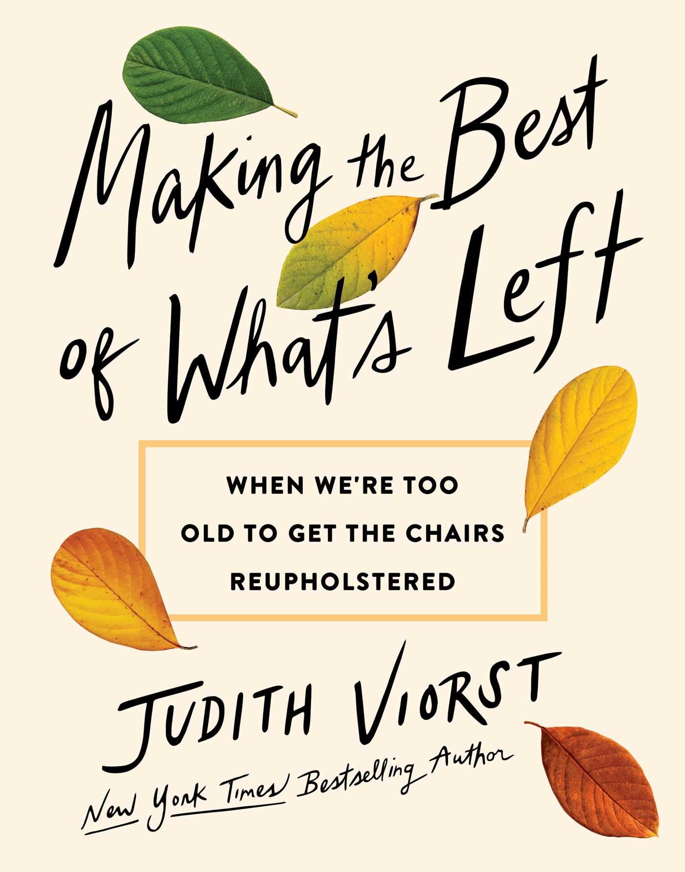 Making the Best of What's Left: When We're Too Old to Get the Chairs Reupholstered