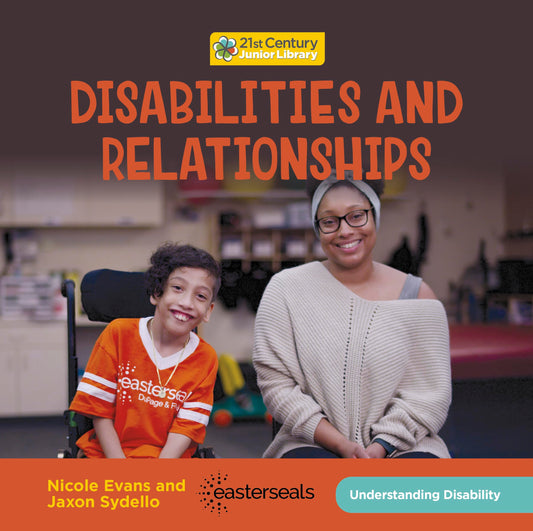 Disabilities and Relationships (21st Century Junior Library: Understanding Disability) - 8828