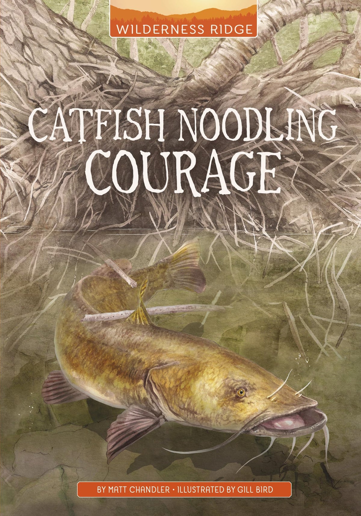 Catfish Noodling Courage (Wilderness Ridge)