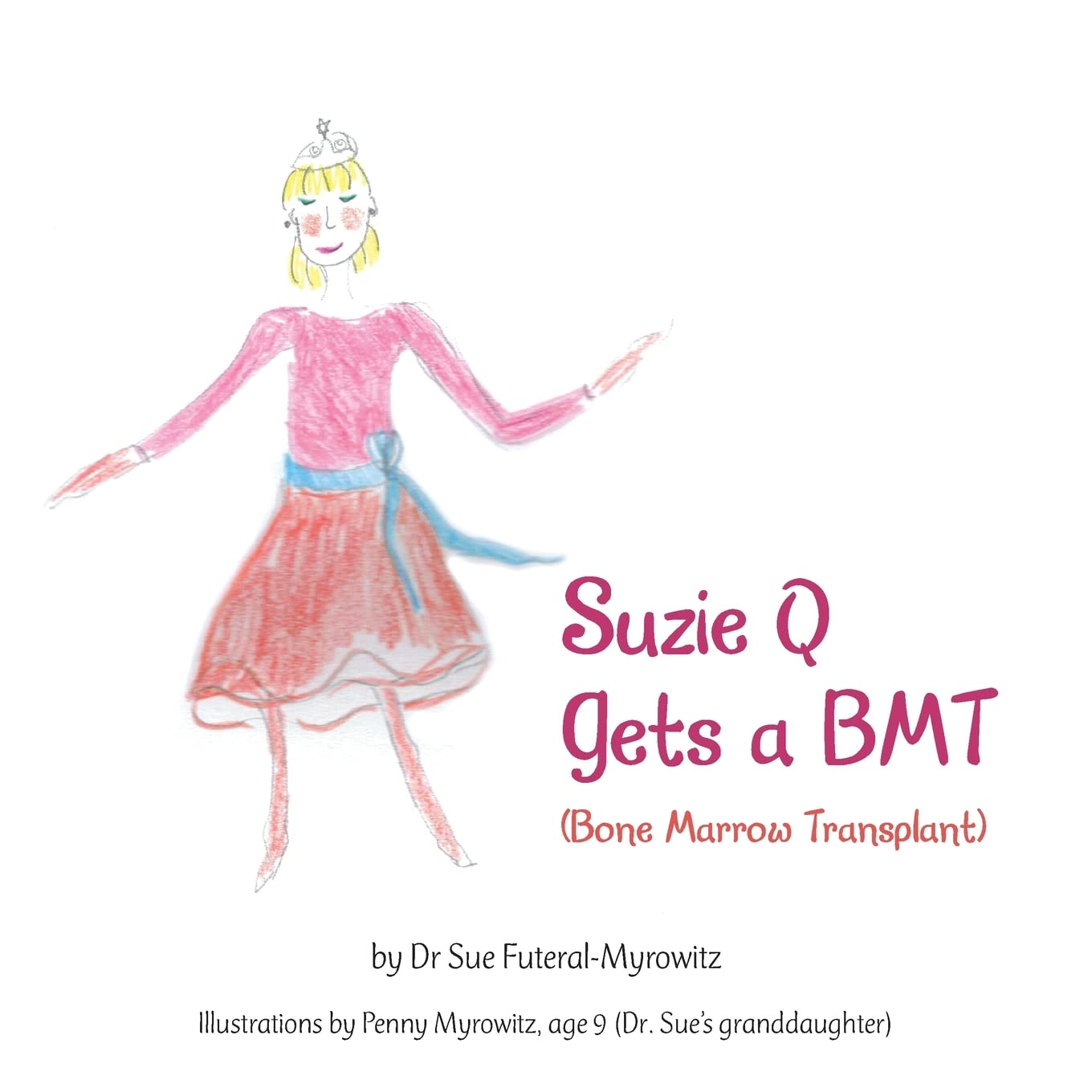 Suzie Q Gets a Bmt: Bone Marrow Transplant