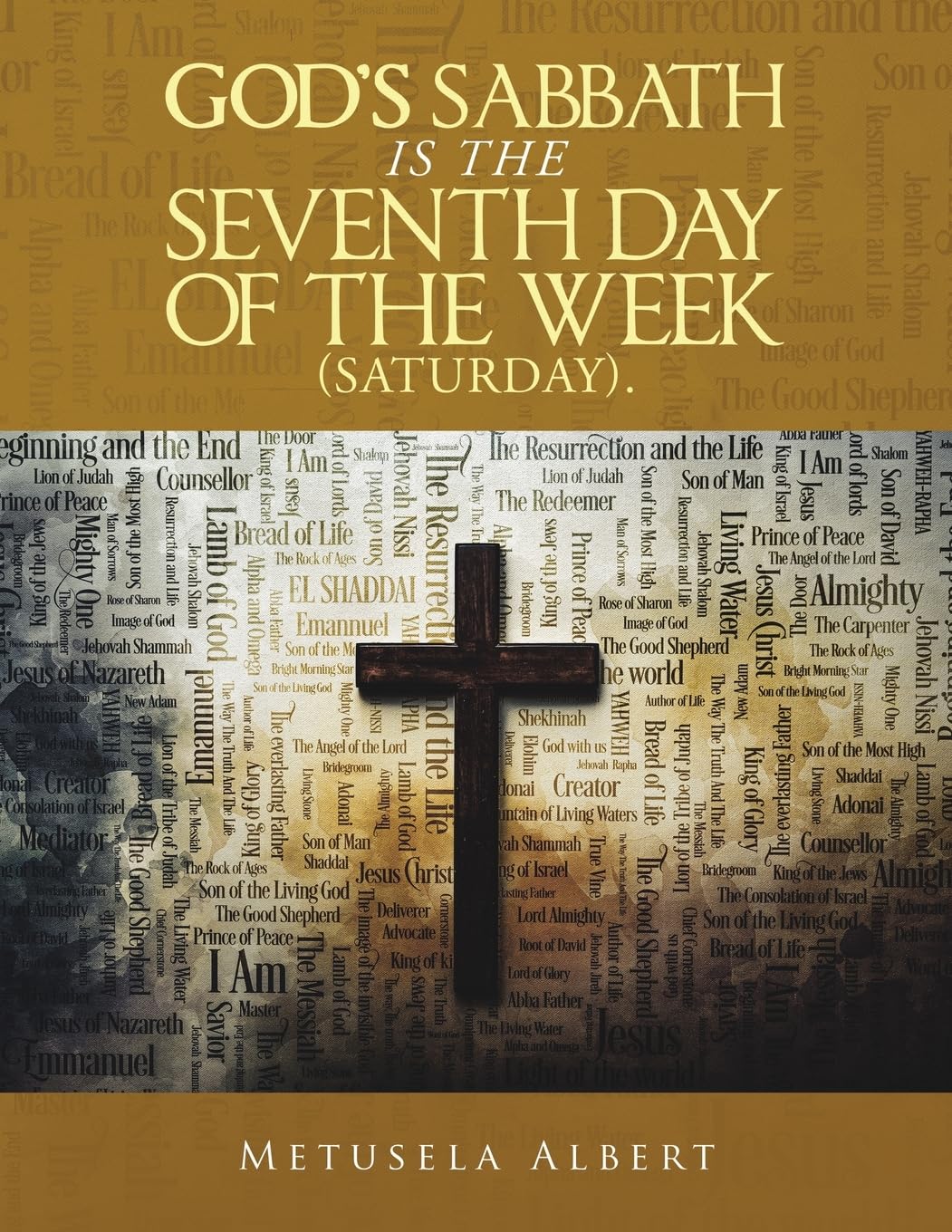 God's Sabbath Is the Seventh Day of the Week Saturday