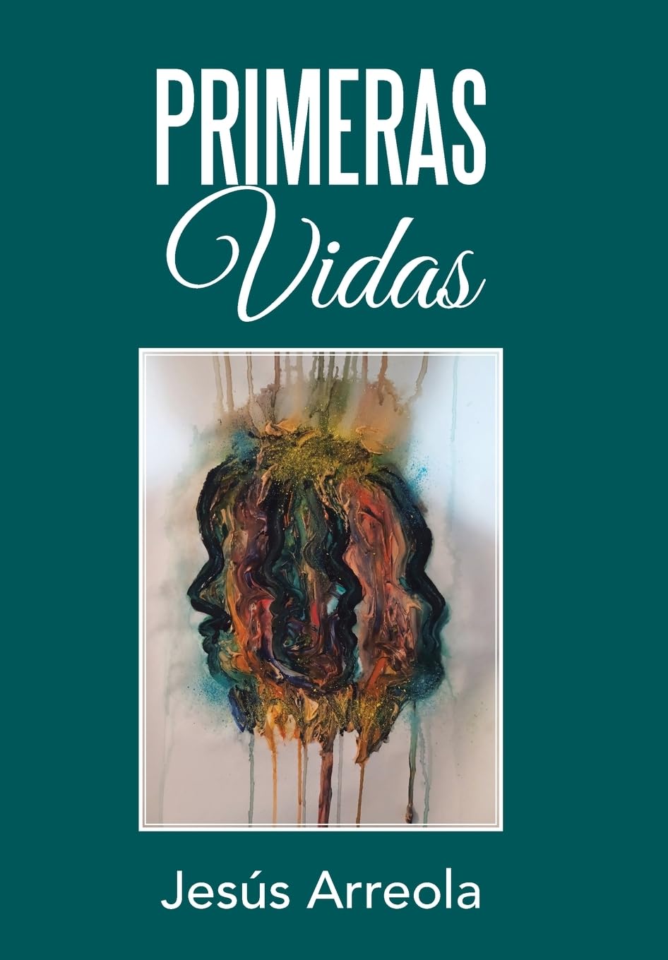 Primeras Vidas (Spanish Edition)