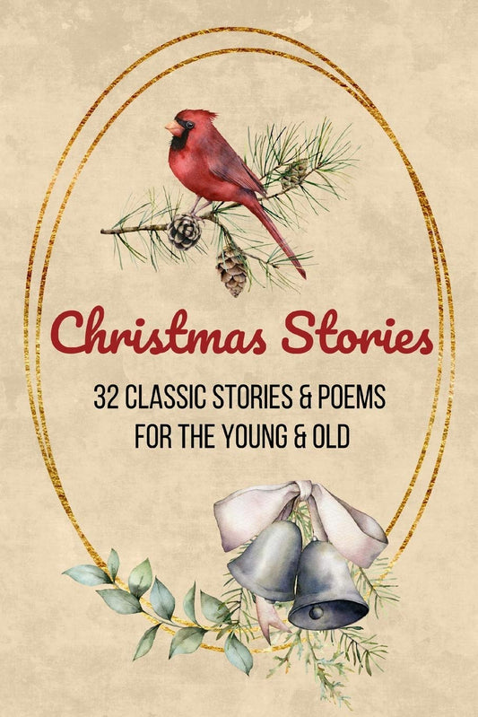 Christmas Stories: Classic Christmas Stories | Christmas Tales | Vintage Christmas Tales | For Children and Adults - 1031
