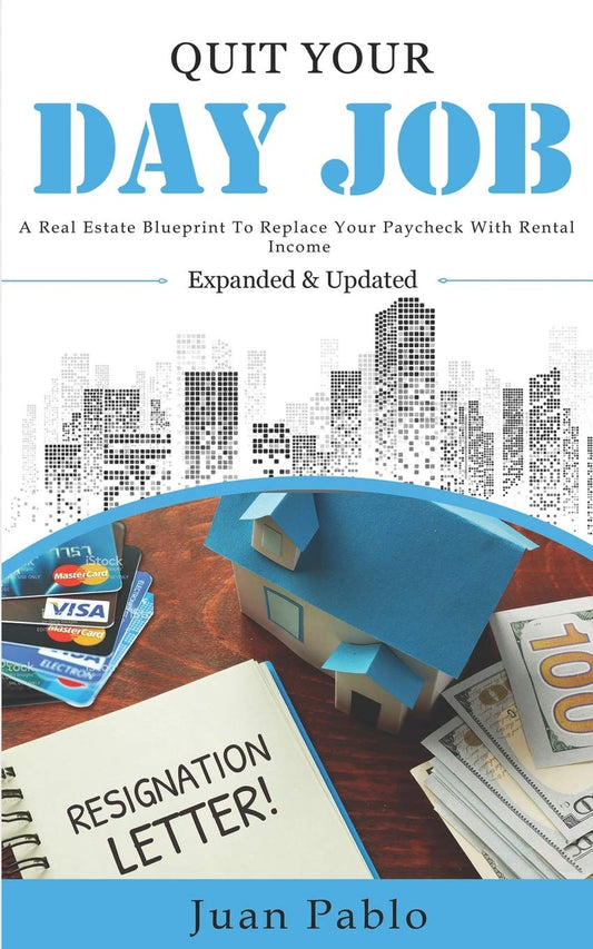 Quit Your Day Job: A Real Estate Blueprint to Replace Your Paycheck With Rental Income - 2110