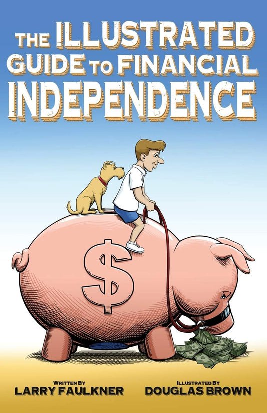 The Illustrated Guide to Financial Independence - 8661
