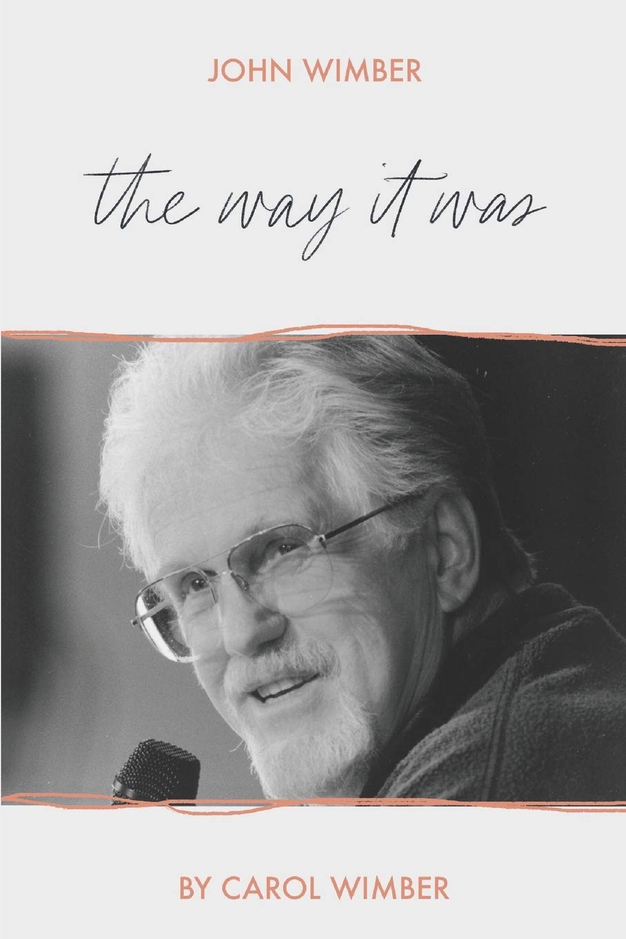 John Wimber: The Way It Was - 7394