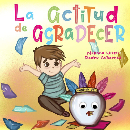 La Actitud de Agradecer: Libros de Accion de Gracias Para Ninos, Cuentos Infantiles en Español Para Niños de 2 a 4, Books in Spanish for Kids (Oliver's Tips for Kids) (Spanish Edition) - 3384