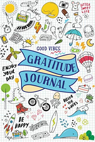 Good Vibes Gratitude Journal: For Teens, Tweens, Boys, Girls, Kids - Cute Mindfulness Diary with Prompts - Gifts for Teenagers - 6963