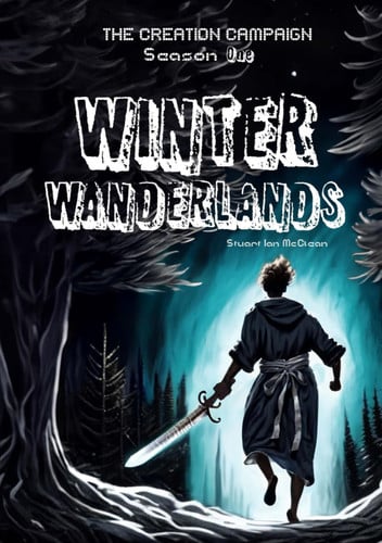 Winter Wanderlands: The Creation Campaign, Season One (B&W)