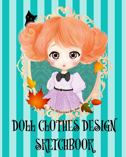 Doll Clothes Design Sketchbook (Colored Book): Sketch Book and pattern drawing for Doll clothes design ,with colored pages