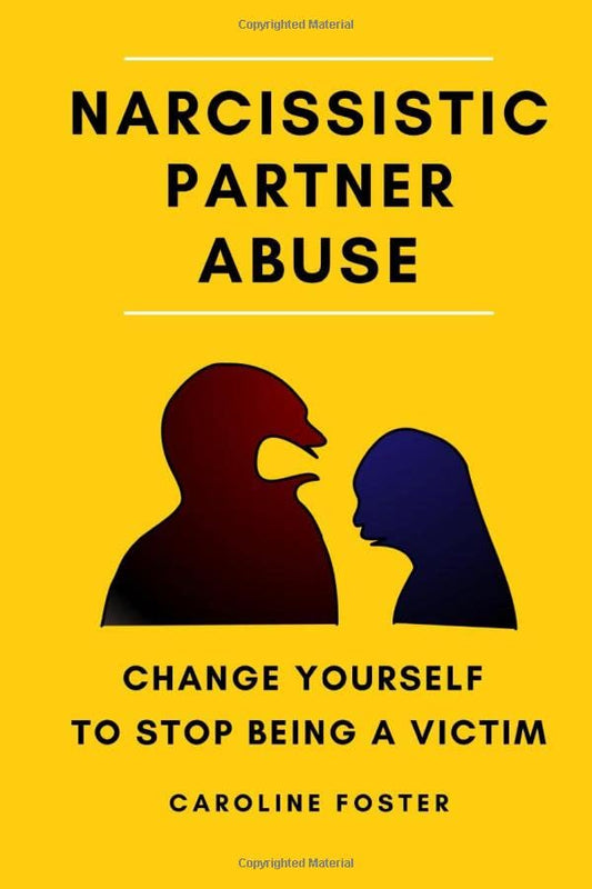 Narcissistic Partner Abuse: Change Yourself to Stop Being a Victim - 8279