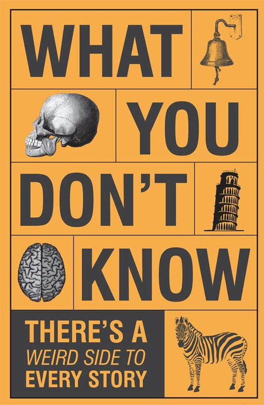 What You Don't Know - There's a Weird Side to Every Story