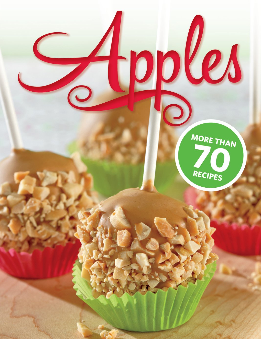 Apples: More than 70 Recipes - 1841