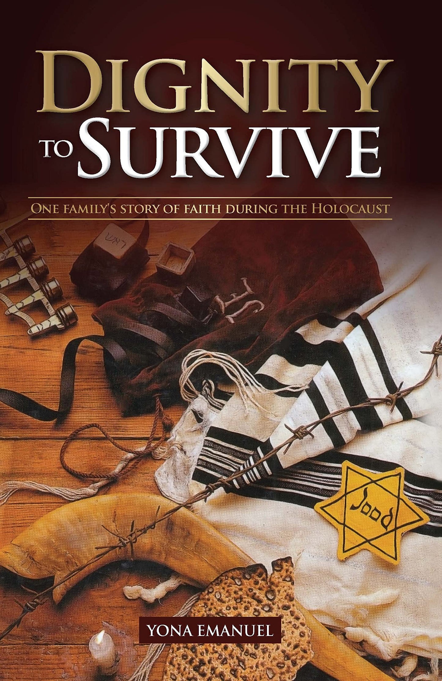 Dignity to Survive: One family's story of faith during the Holocaust - 4386