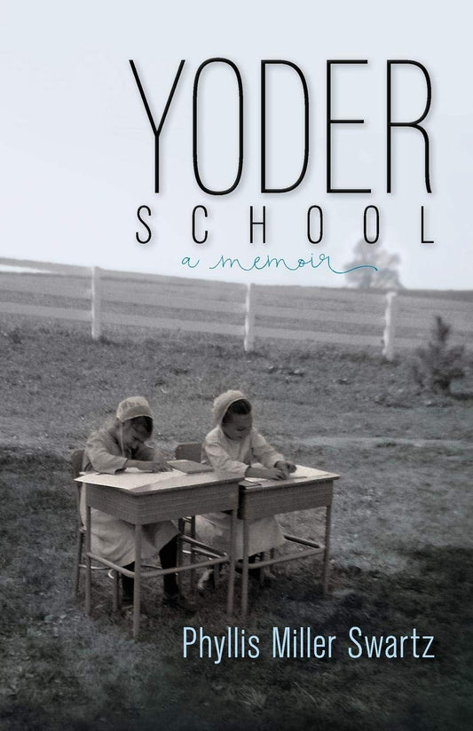 Yoder School (Dreamseeker Memoir) - 1094