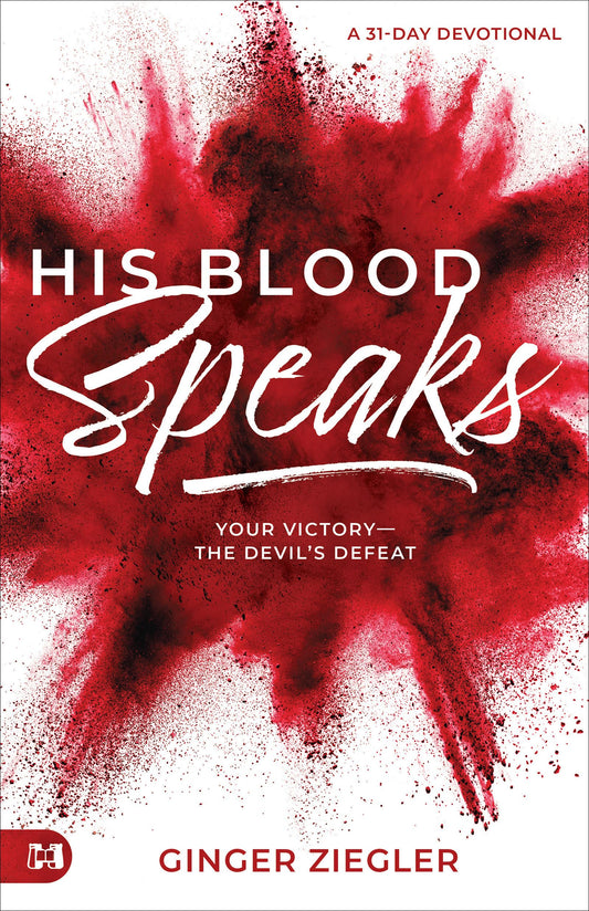 His Blood Speaks: 31-Day Devotional, Your Victory — the Devil's Defeat