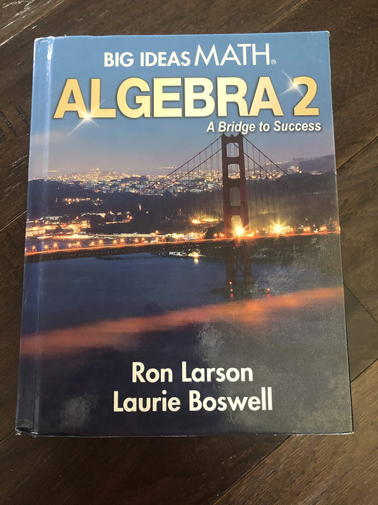 Big Ideas Math A Bridge To Success Algebra 2: Student Edition 2015