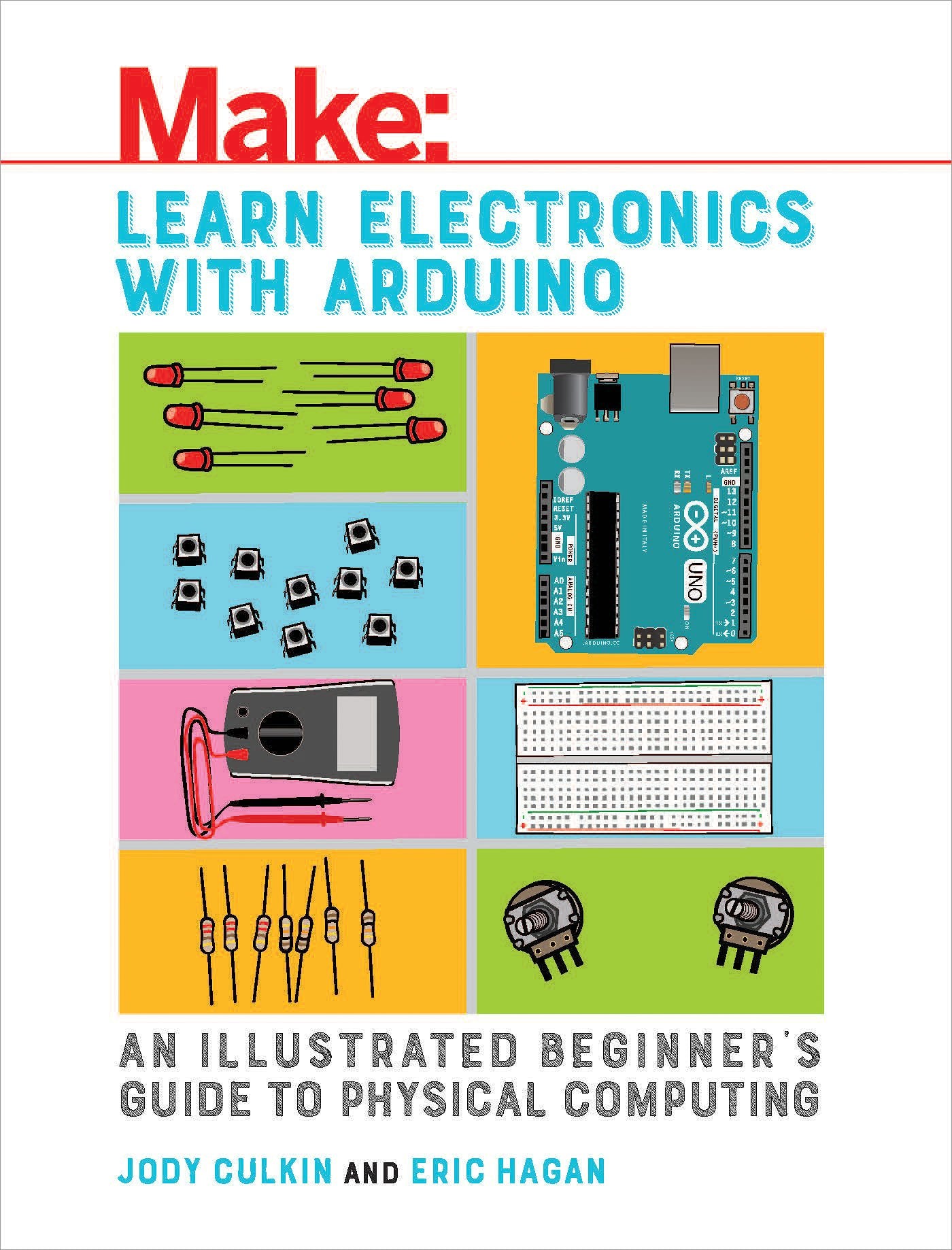 Learn Electronics with Arduino: An Illustrated Beginner's Guide to Physical Computing (Make: Technology on Your Time) - 9533