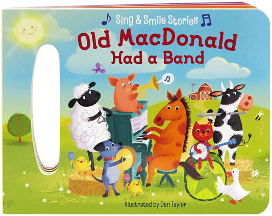 Old MacDonald Had A Band: Sing & Smile Board Books