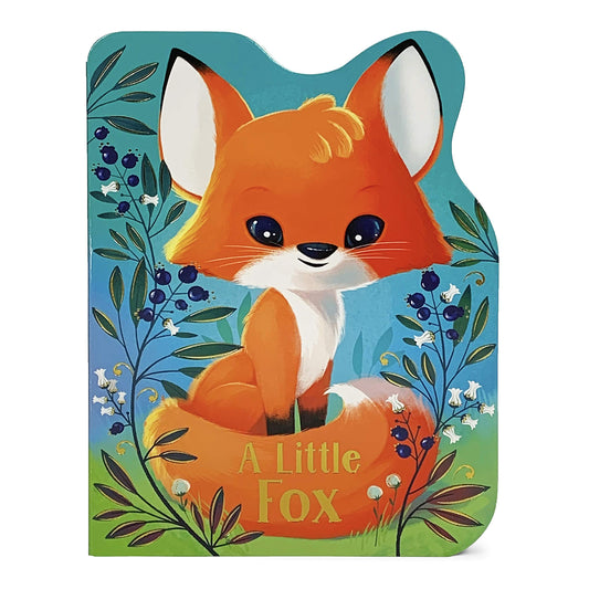 A Little Fox - Animal-Shaped Board Book for Babies and Toddlers