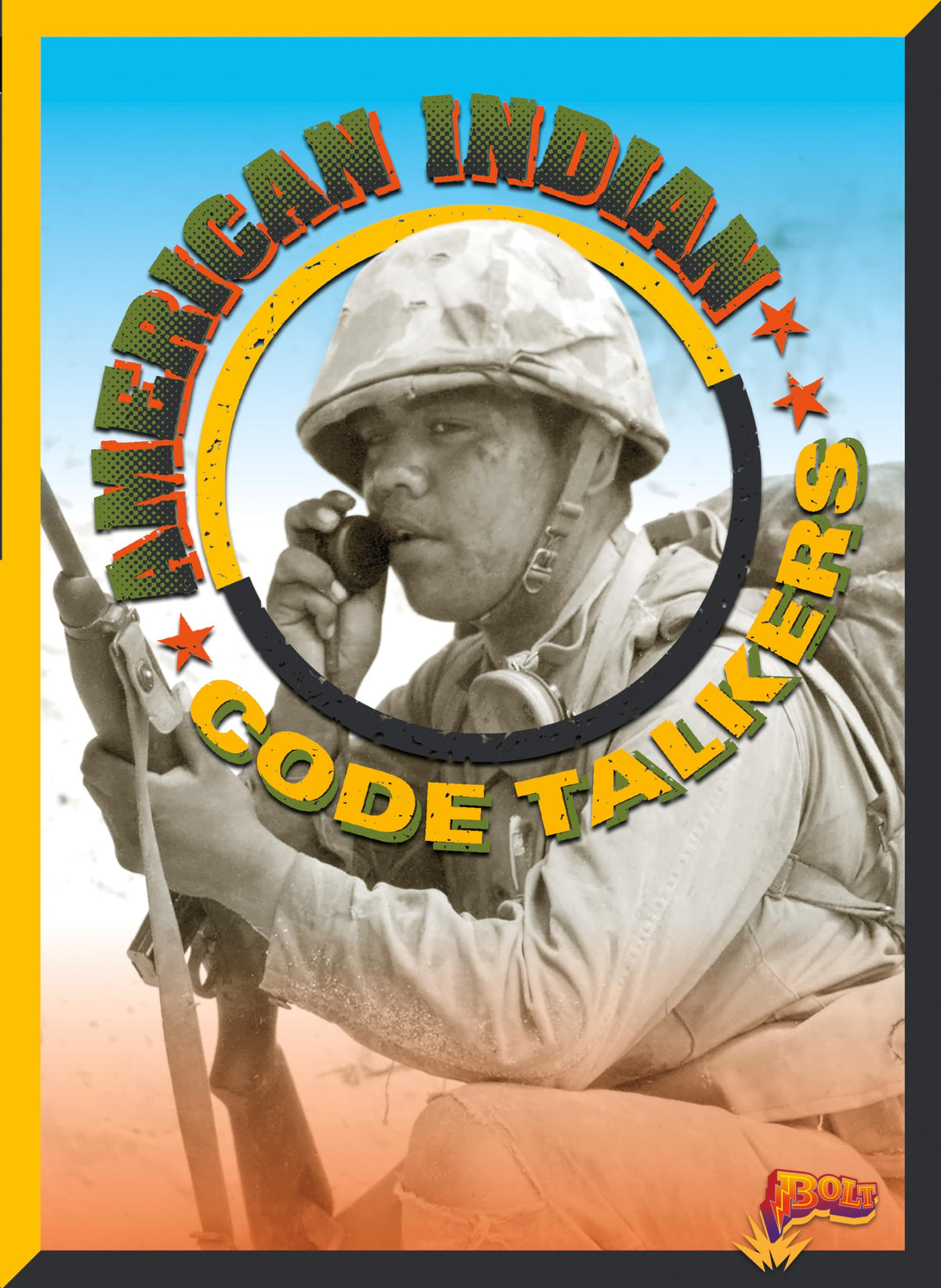 American Indian Code Talkers (All-American Fighting Forces)