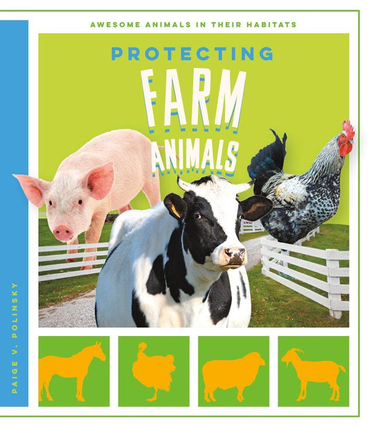 Protecting Farm Animals (Awesome Animals in Their Habitats)