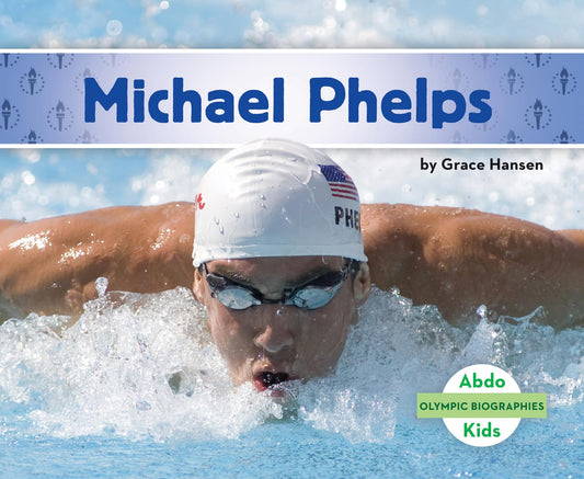 Michael Phelps (Olympic Biographies Set 1)