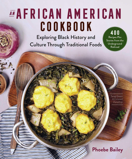 African American Cookbook: Exploring Black History and Culture Through Traditional Foods