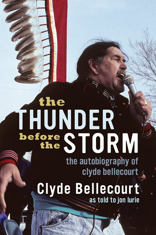The Thunder Before the Storm: The Autobiography of Clyde Bellecourt - 4356