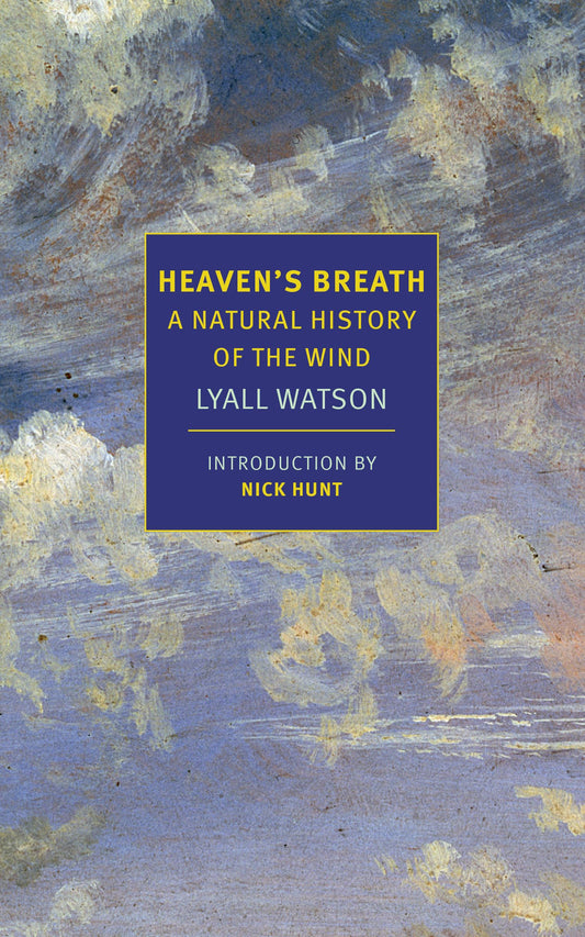 Heaven's Breath: A Natural History of the Wind (New York Review Books Classics) - 5767