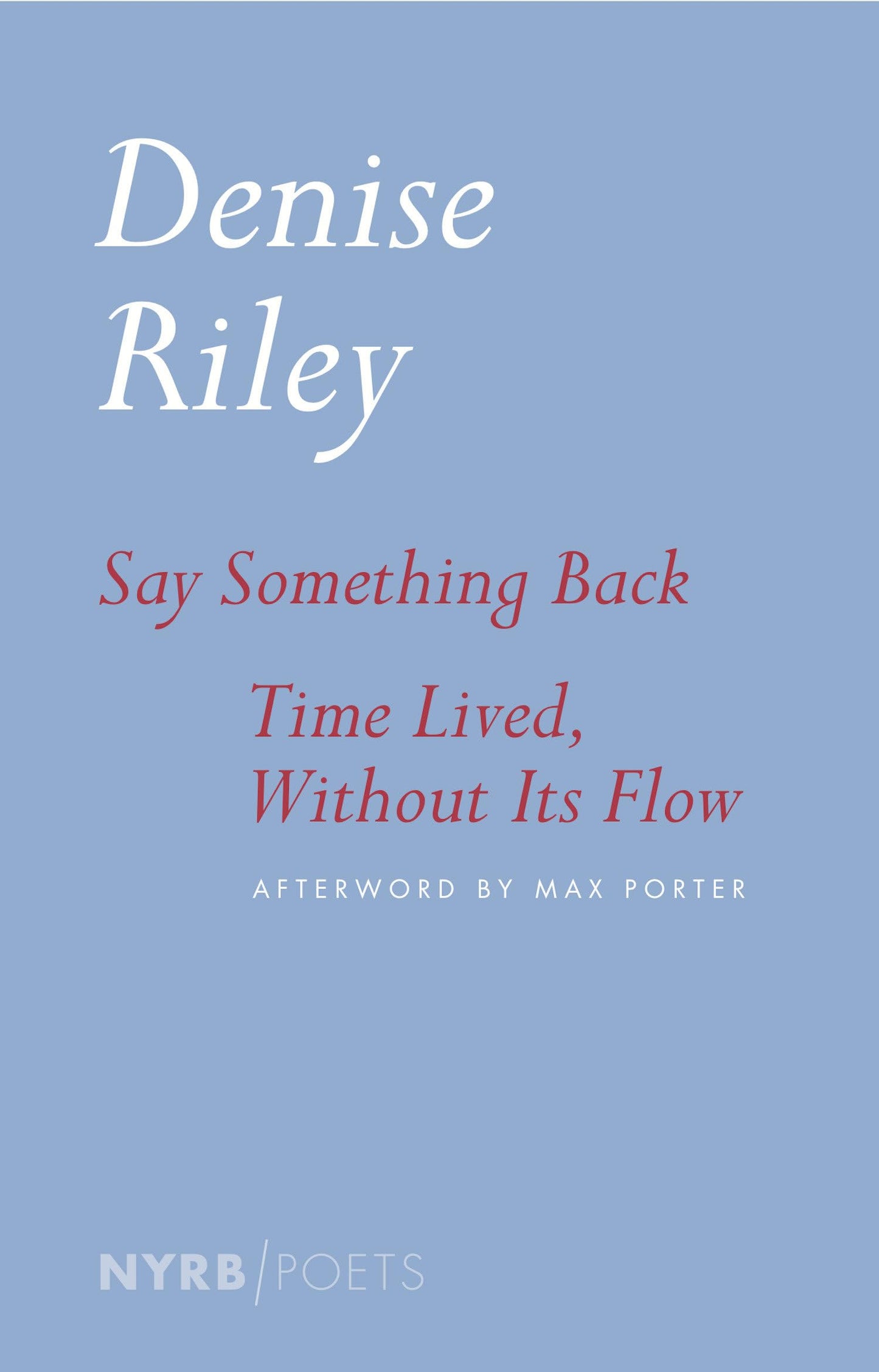 Say Something Back & Time Lived, Without Its Flow - 670