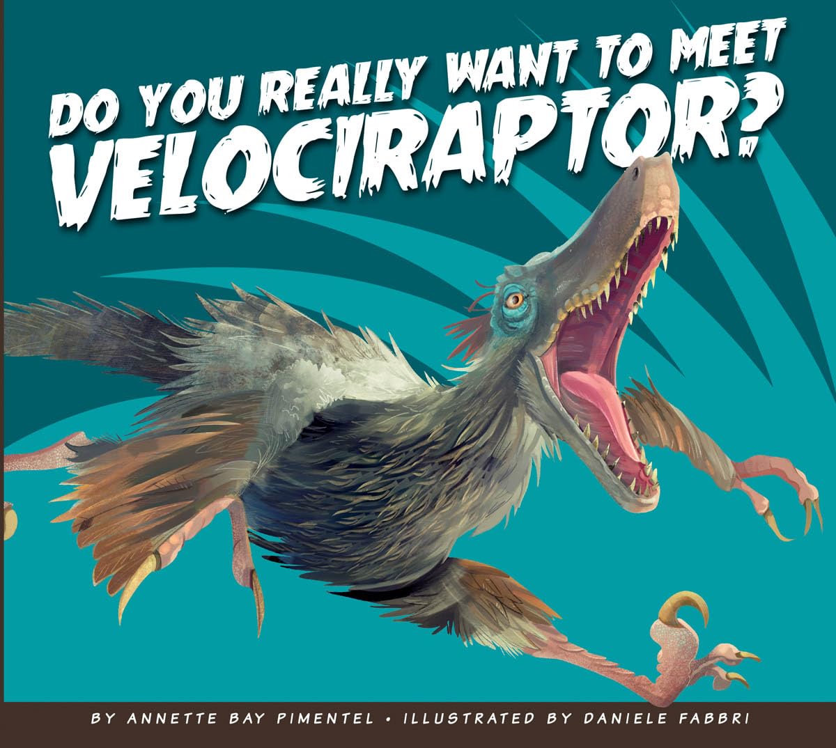 Do You Really Want to Meet Velociraptor? (Do You Really Want to Meet a Dinosaur?)