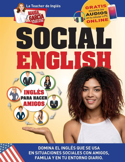 Social English. Inglés para hacer amigos.: Edición Bilingüe (María García, Tu Guía Latina) (Spanish Edition)