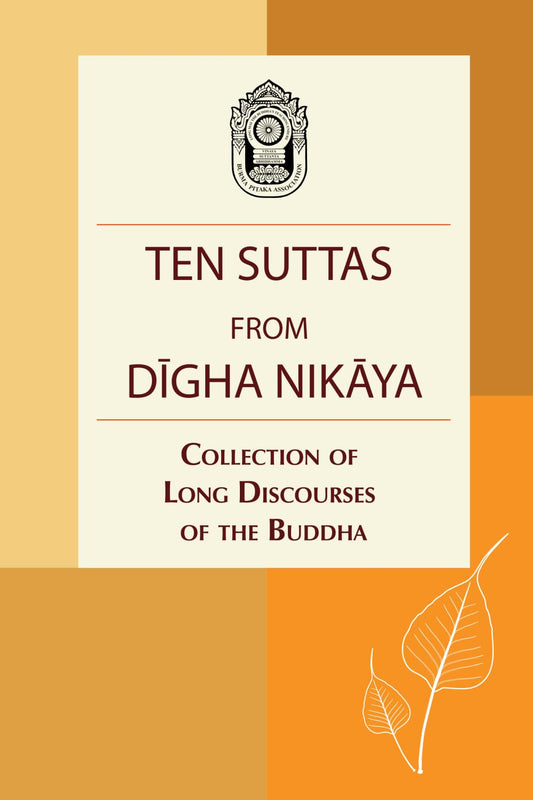 Ten Suttas from Digha Nikaya: Collection of Long Discourses of the Buddha