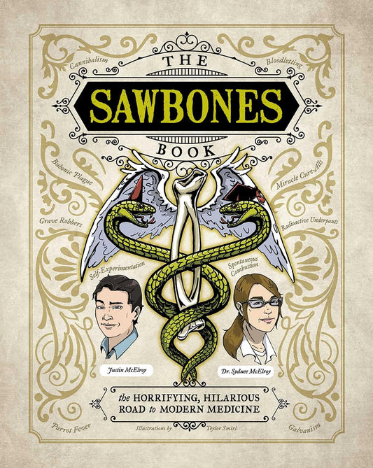 The Sawbones Book: The Hilarious, Horrifying Road to Modern Medicine - 2778
